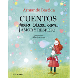 CUENTOS PARA CRIAR CON AMOR...